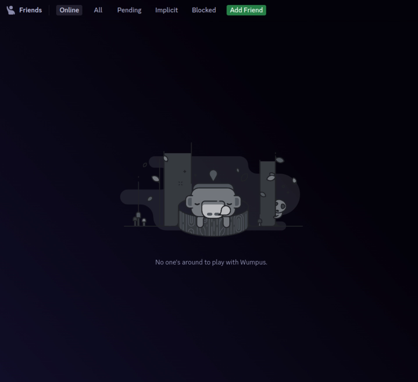 Discord screenshot
"No one's around to play with Wumpus."