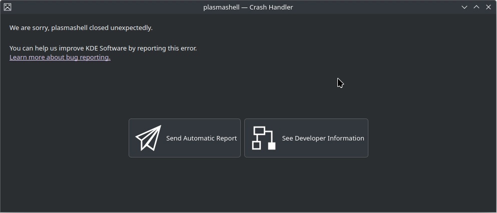 plasmashell - Crash Handler
We are sorry, plasmashell closed unexpectedly.